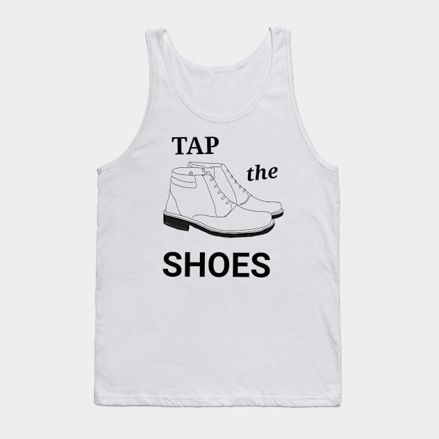 Tap the shoes Tank Top by Fitri style